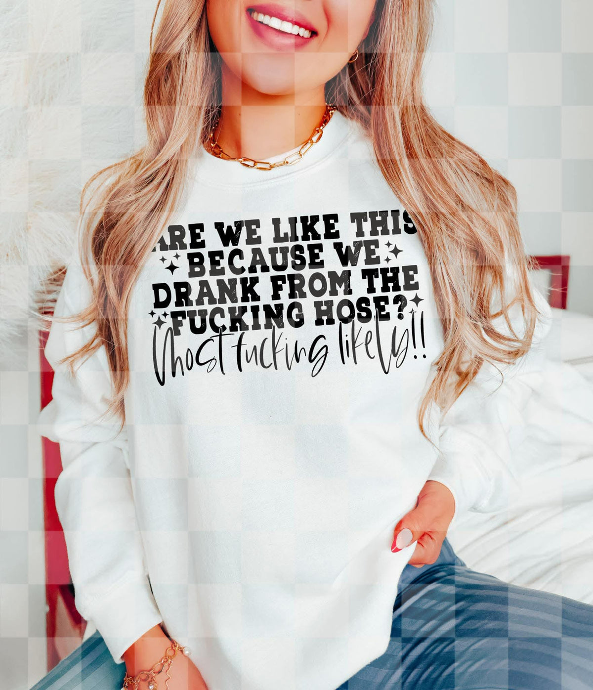 Drank from the hoses (unhinged) DTF TRANSFER