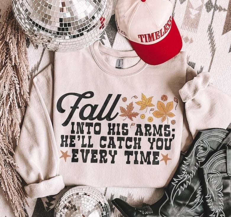Fall into his arms he’ll catch you every time 62161 DTF transfer