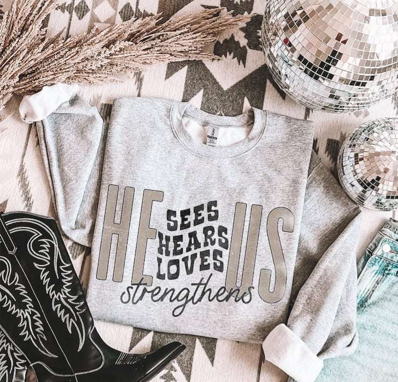 He sees hears loves strengthens us 62188 DTF transfer