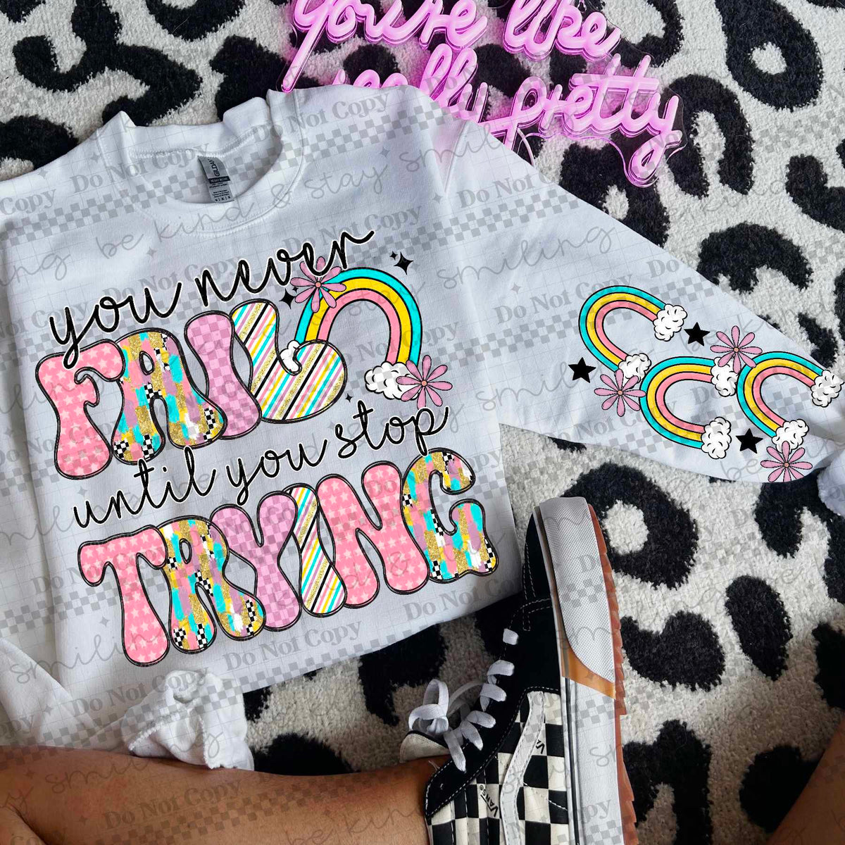 You never fail until you stop trying FRONT (CMLD) 84860 DTF transfer