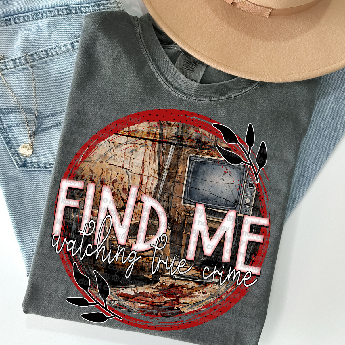 Find me watching true crime (TTD) 96415 DTF transfer