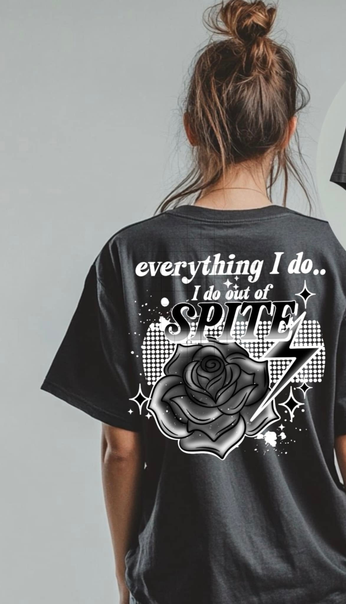 Everything I do.. I do out of spite white font (CSC) 92318 DTF transfer