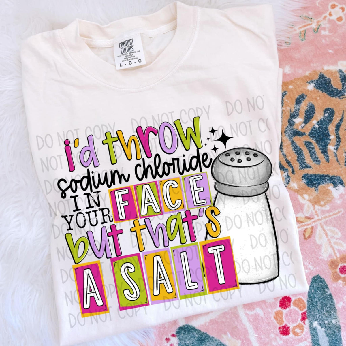 I’d throw sodium chloride in your face that’s a salt (SWD) 96357 DTF transfer