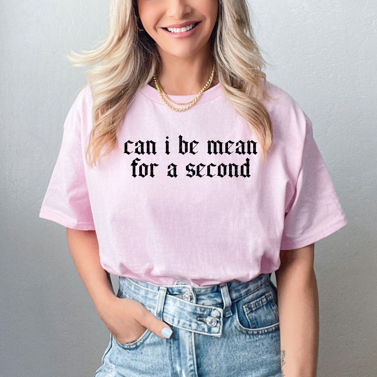 Can I Be Mean For A Second Gothic Black 74434 DTF Transfer