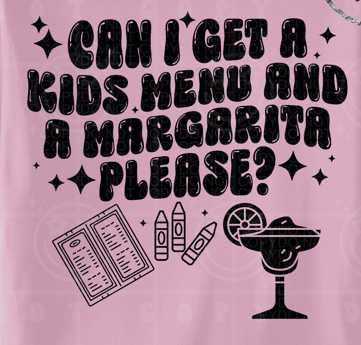 Can I get a kids menu and a margarita please BACK (HW) DTF transfer