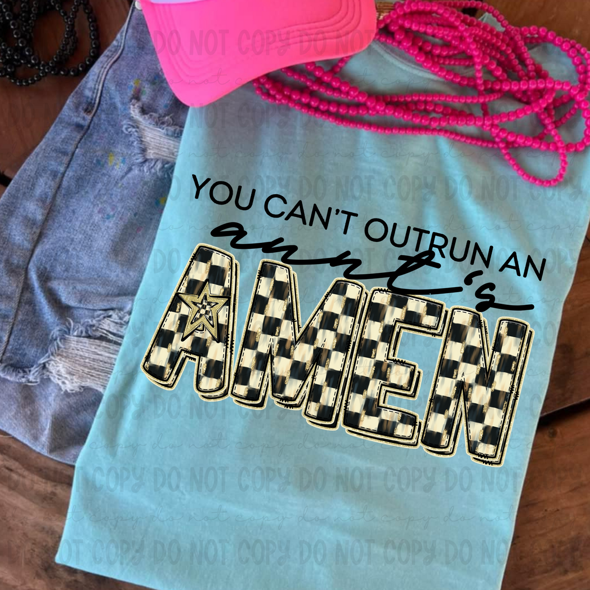 You can't outrun an Aunt's AMEN (Revel) DTF transfer