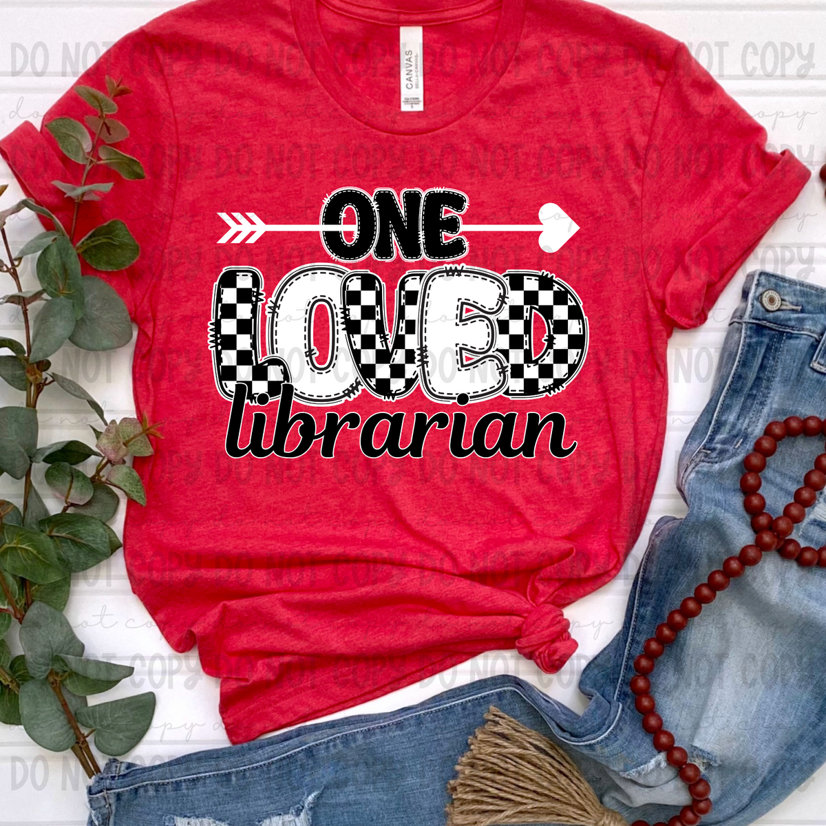 One Loved Librarian *Black&White (Revel) 72630 DTF Transfer