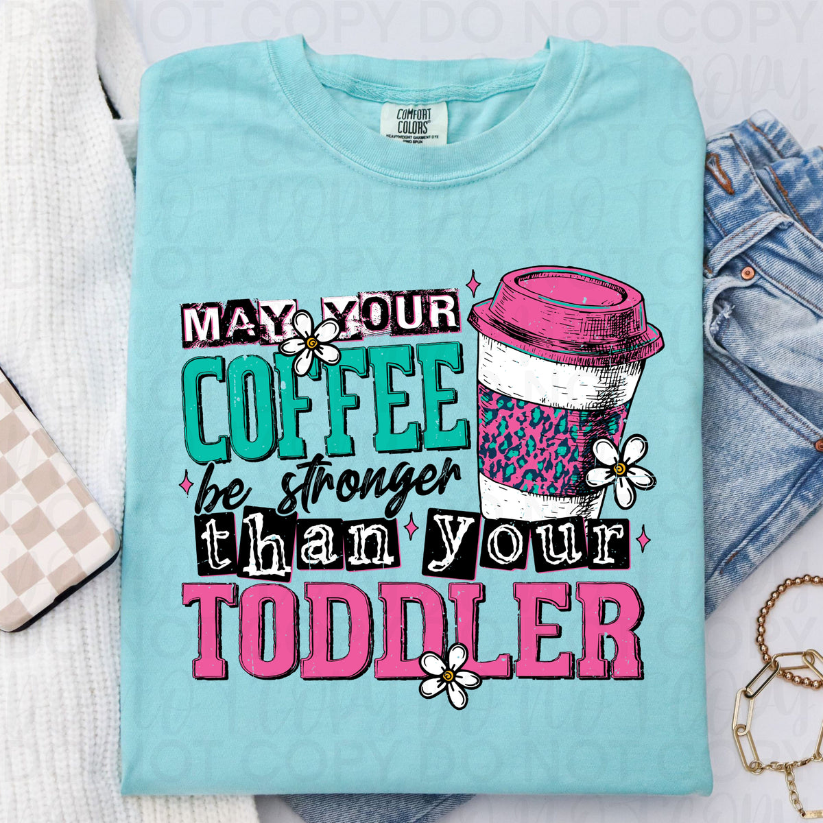 May your coffee be stronger than your toddler (UAC) Sunday Special DTF transfer