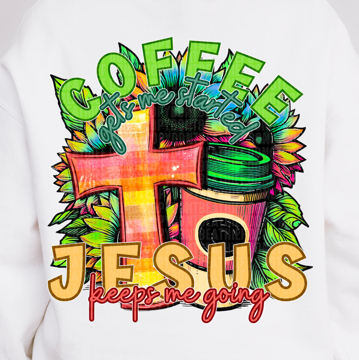 Coffee Gets Me Started Jesus Keeps Me Going Floral Cross - Back 104079 DTF transfer