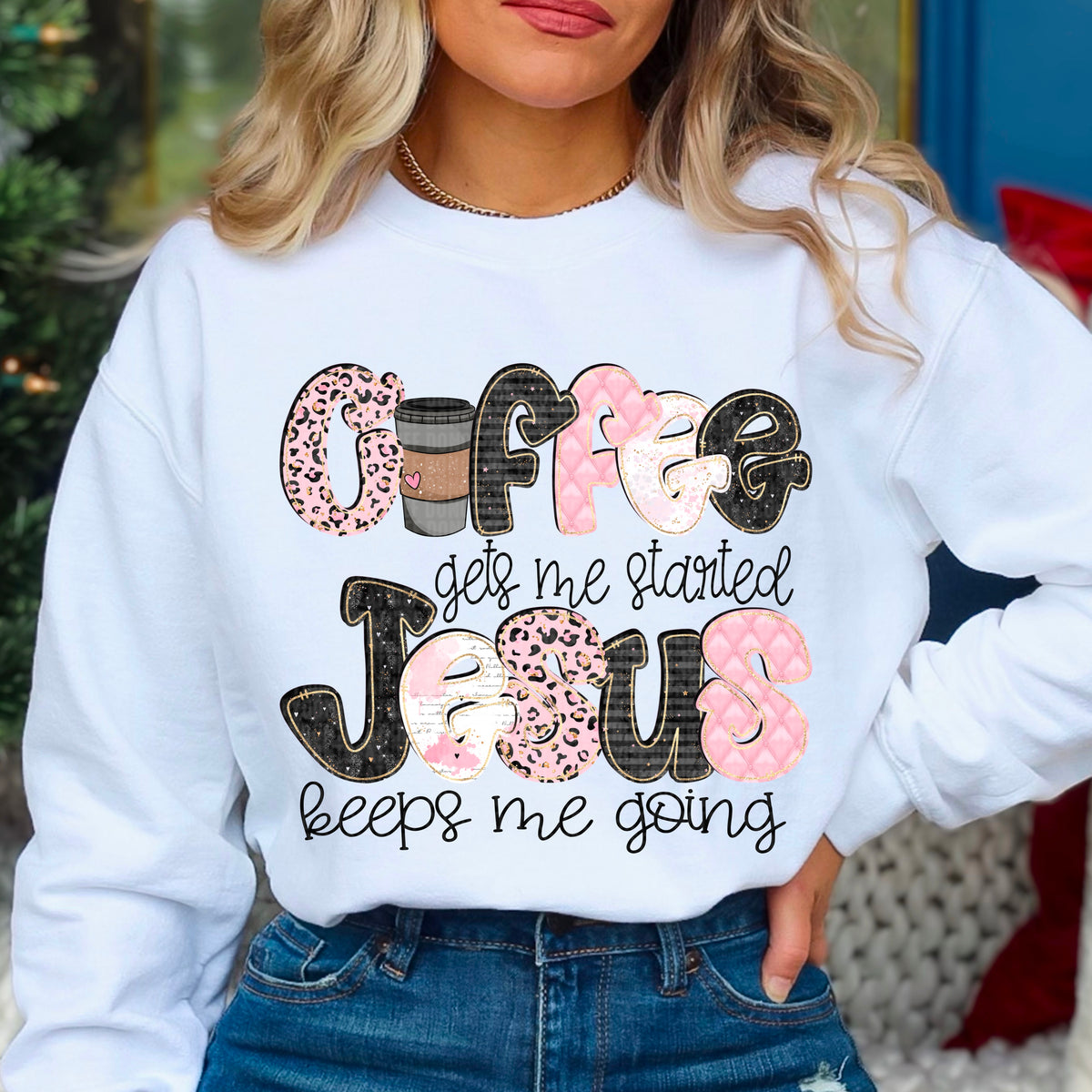 Coffee Gets Me Started Jesus Keeps Me Going (SDD) 72671 DTF Transfer
