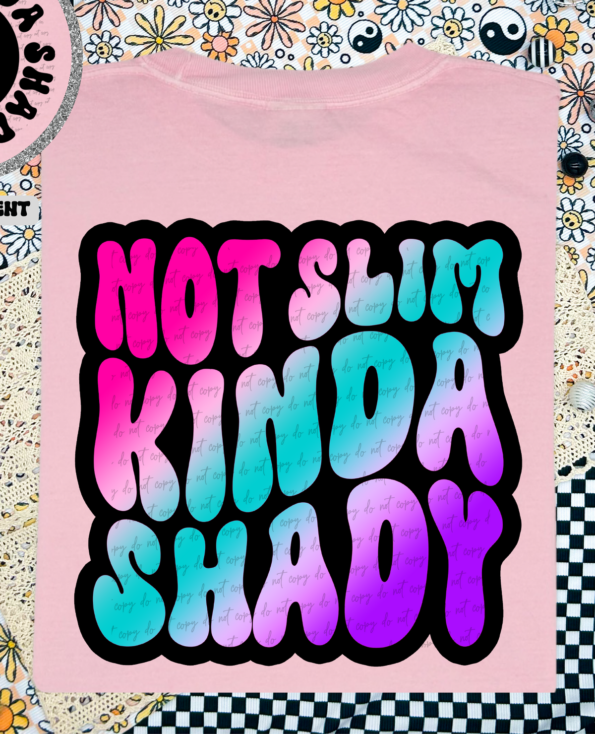 Not Slim Kinda Shady 46208 DTF transfer