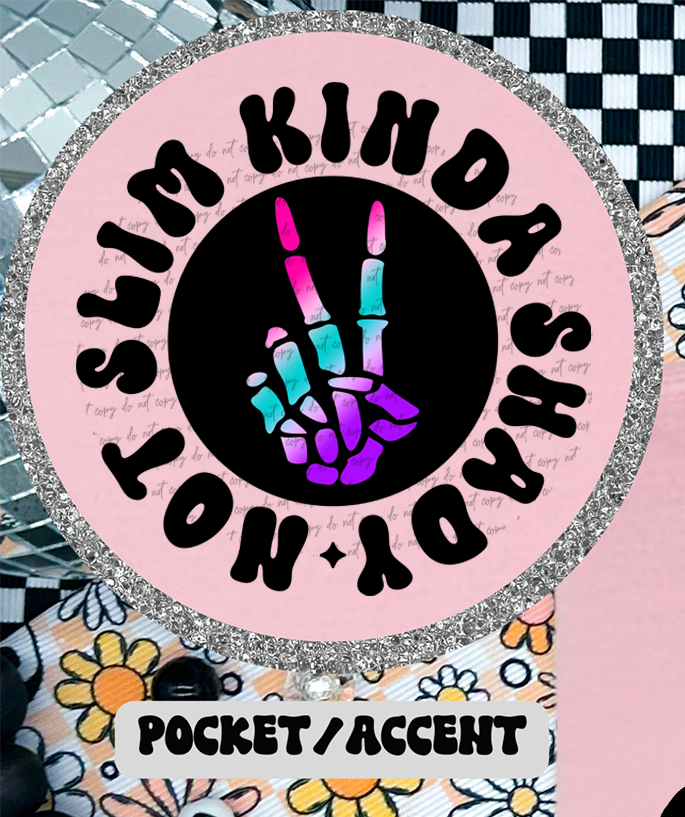 Not Slim Kinda Shady Pocket 46209 DTF transfer