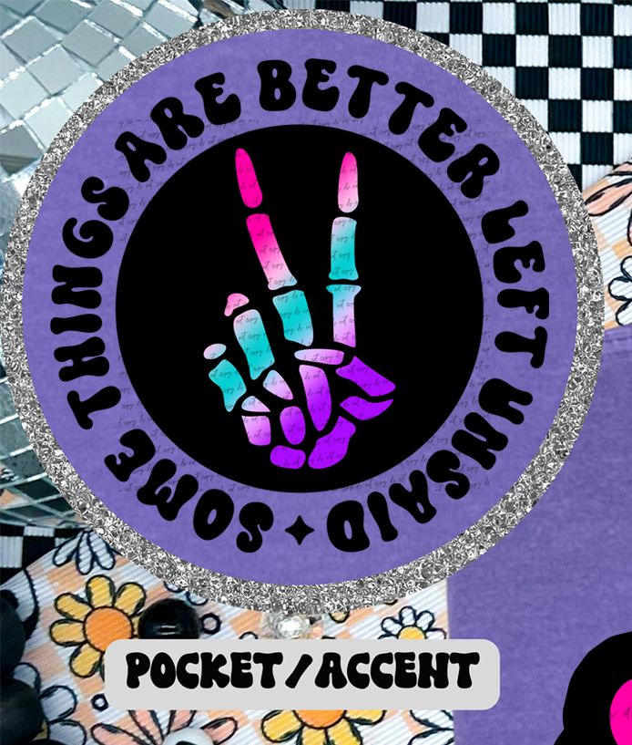 Some Things Are Better Left Unsaid Pocket 46215 DTF transfer