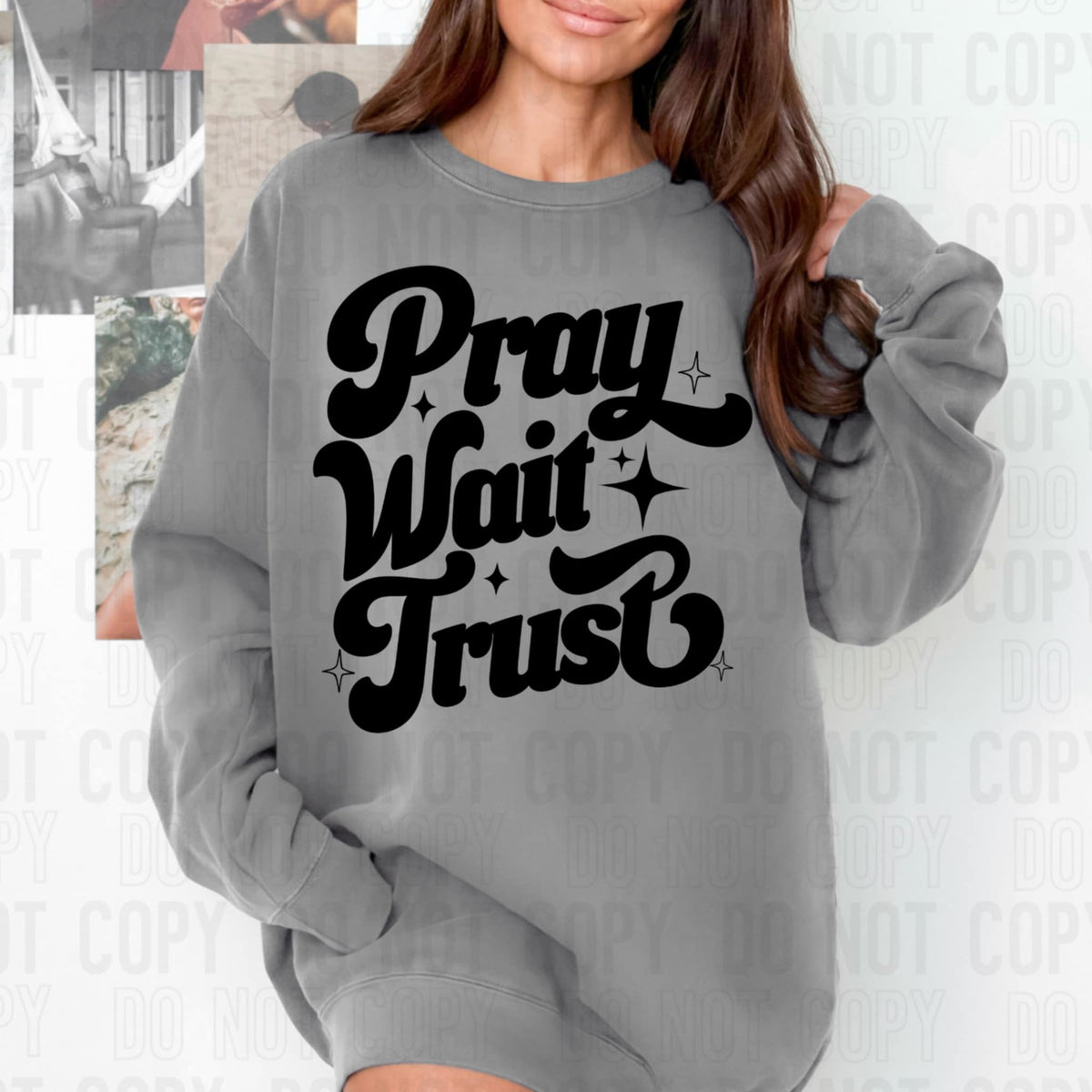 Pray Wait Trust BLACK SBB DTF transfer