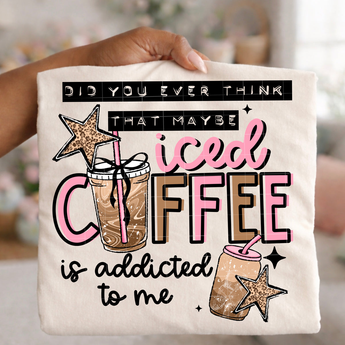 Iced coffee is addicted me BLACK (CSC) DTF Transfer