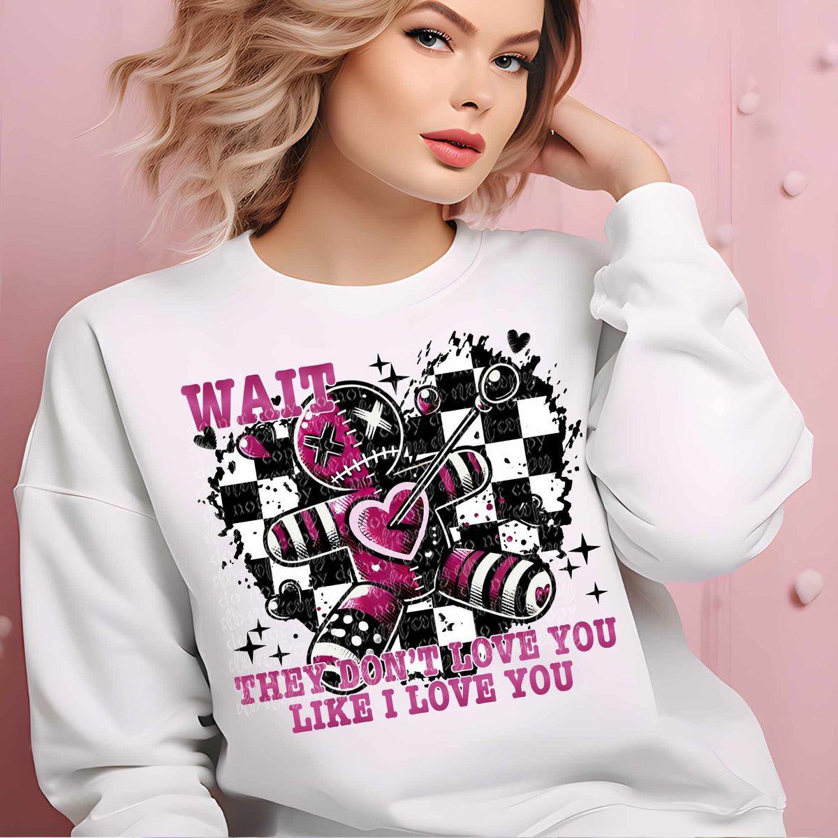 Wait they don’t love you like I love you (TTD) 73610 DTF transfer