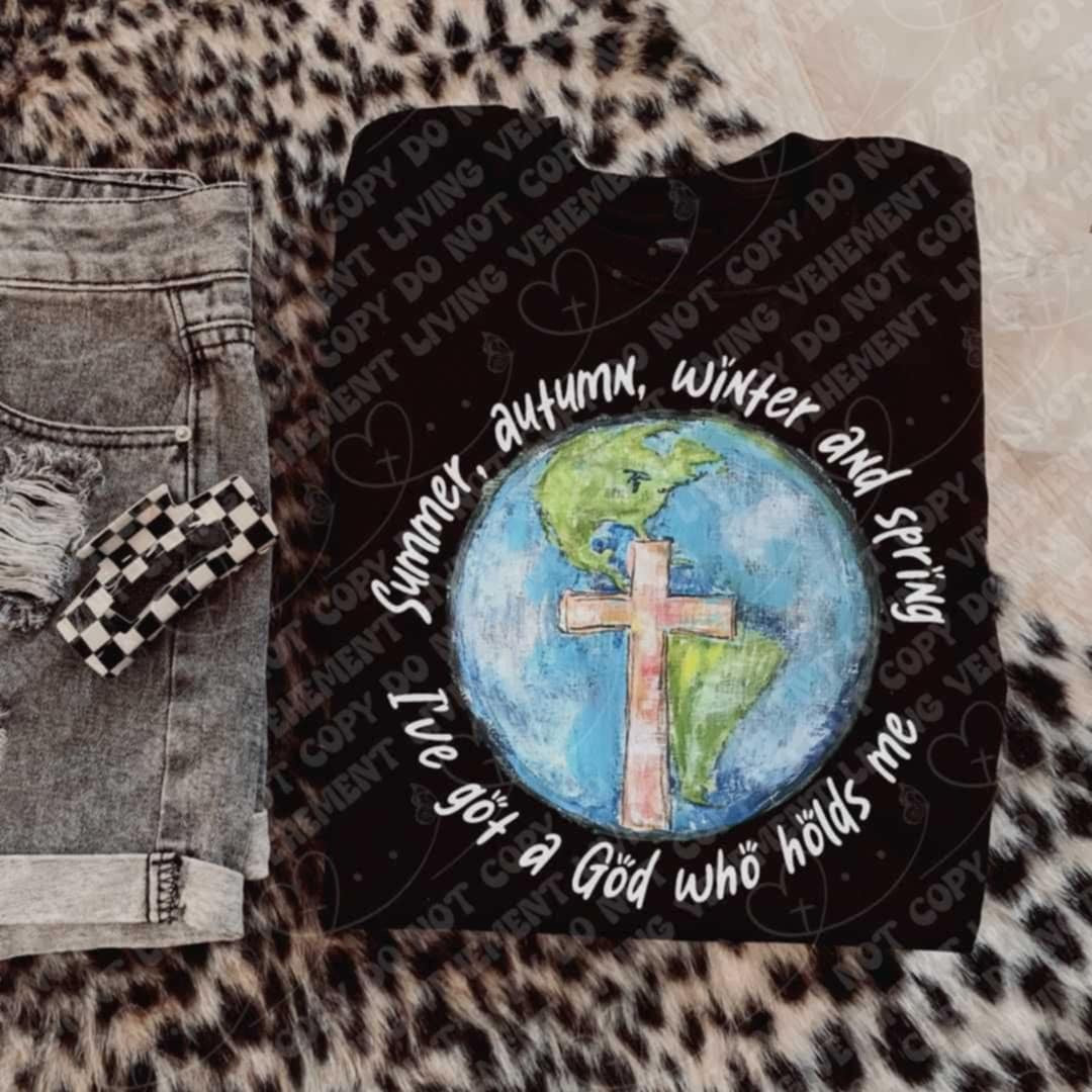 Summer, autumn, winter, and spring I’ve got a god who holds me (Vehement) 107267 DTF transfer