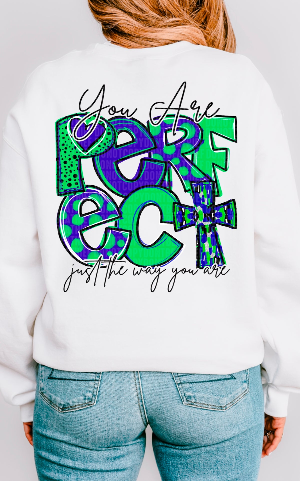 You are perfect just the way you are 93667 DTF transfer