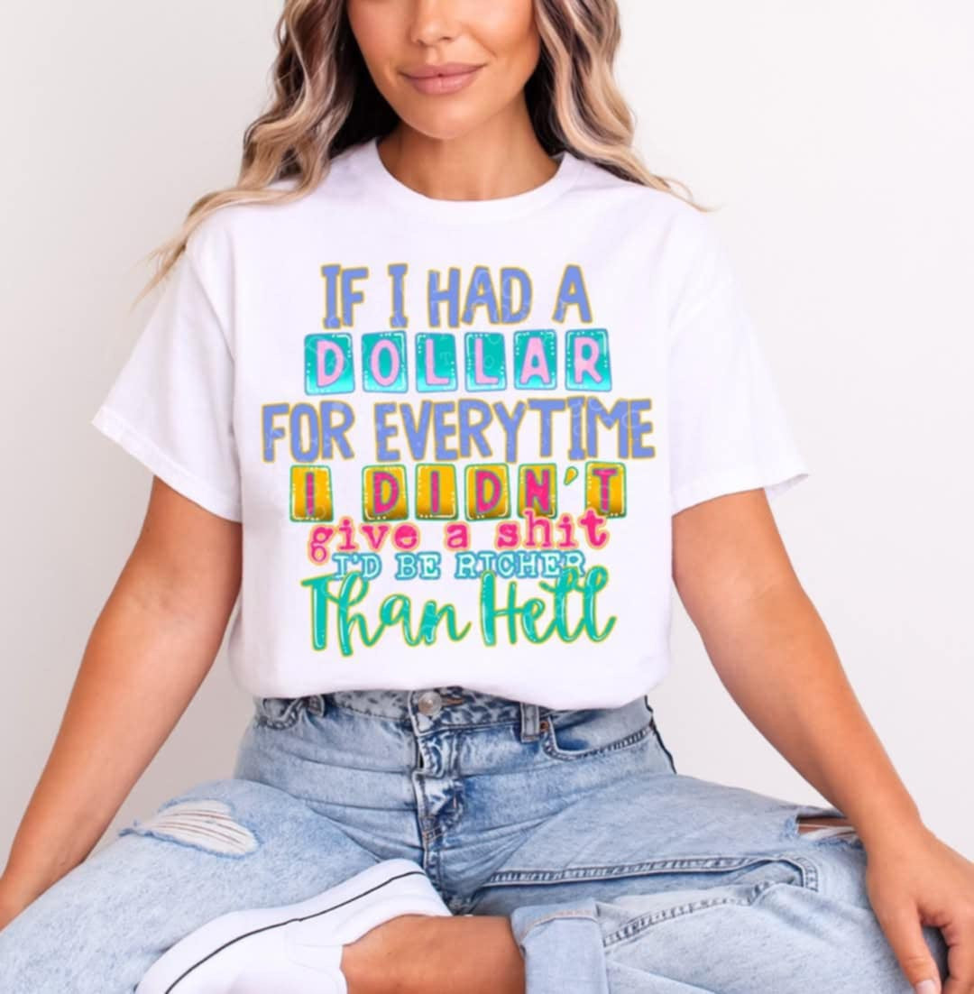 If I had a dollar for every time I didn’t give a shit (C’s) 100515 DTF transfer