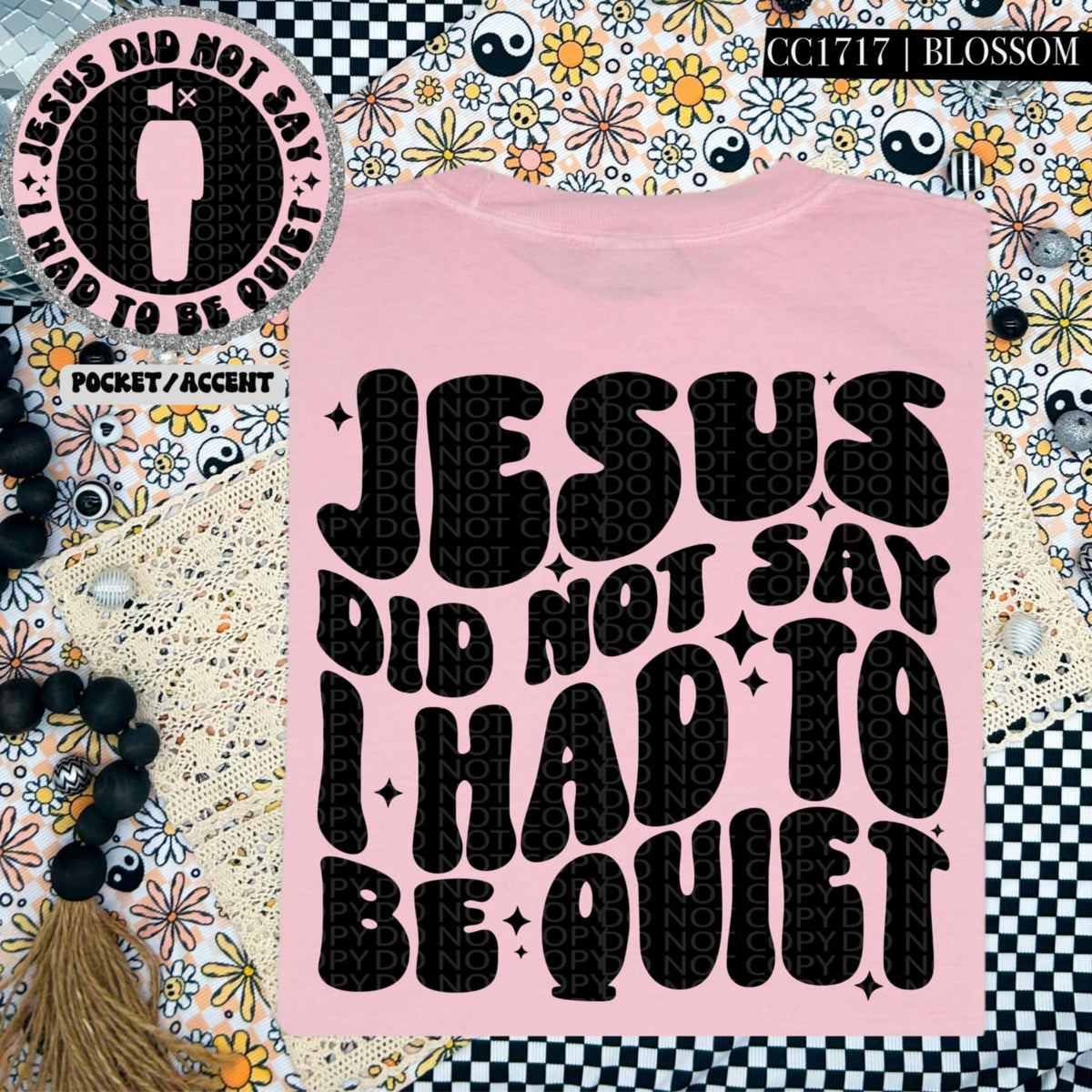 Jesus did not say I had to be quiet BLACK BACK (HW) 87239 DTF transfer