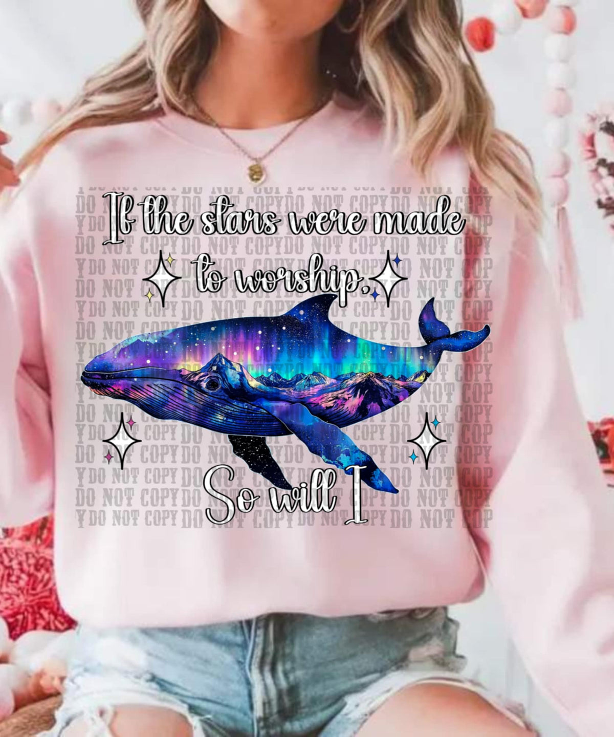 If the stars were made to worship so will I whale 94573 DTF transfer