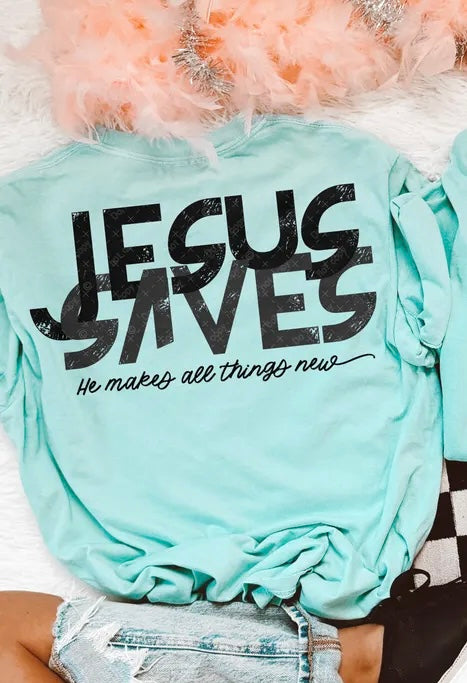 Jesus saves he makes all things new 98630 DTF transfer