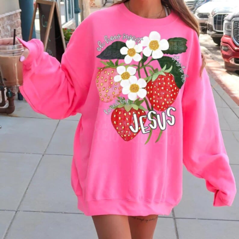 Oh how sweet it is to be loved by Jesus strawberry 95112 DTF transfer