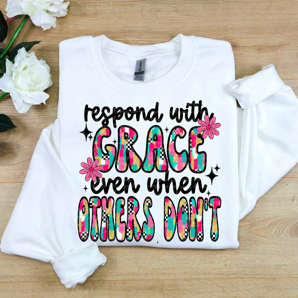 Respond with grace even when others don’t (CMLD) 84722 DTF transfer