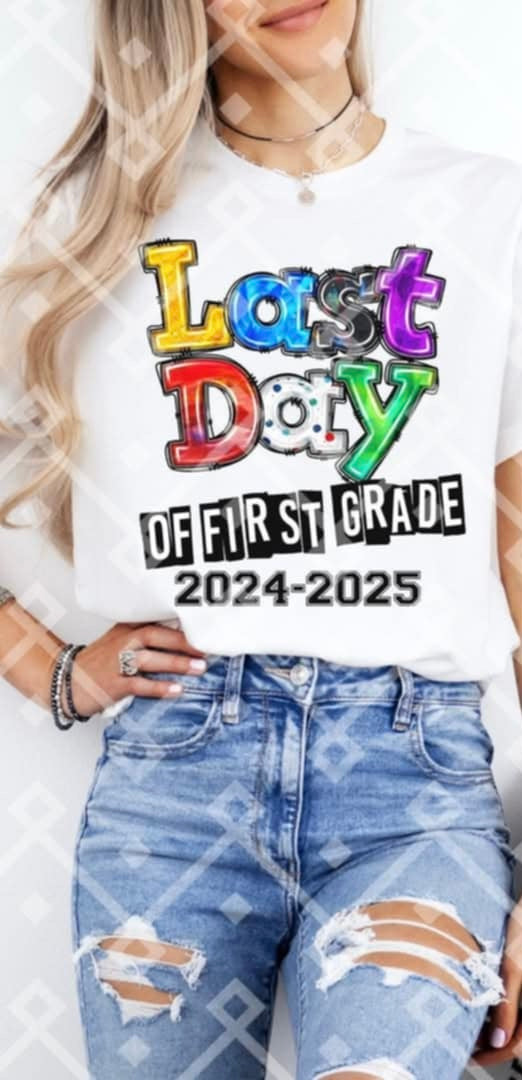 Last day of first grade 2024-2025 (Crafti) 103209 DTF transfer