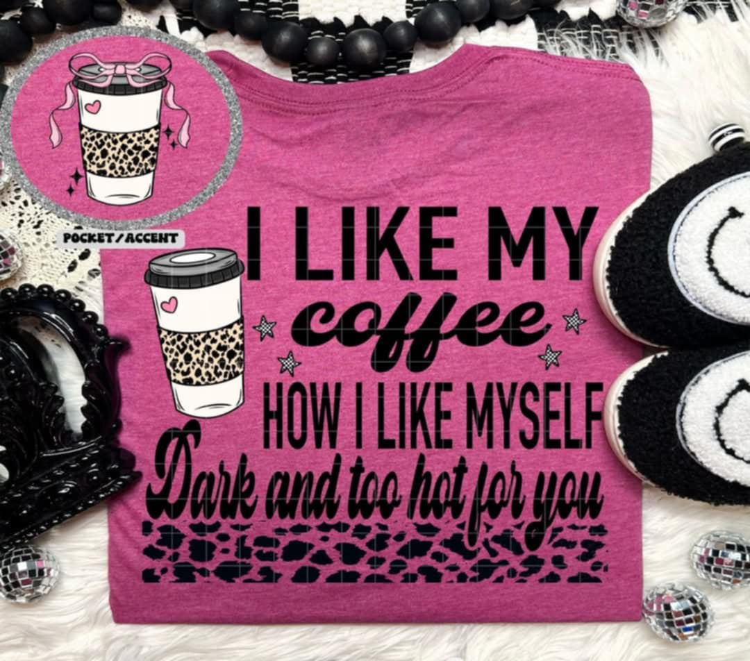 I like my coffee how I like myself BACK 3 (Linda) 106641 DTF transfer