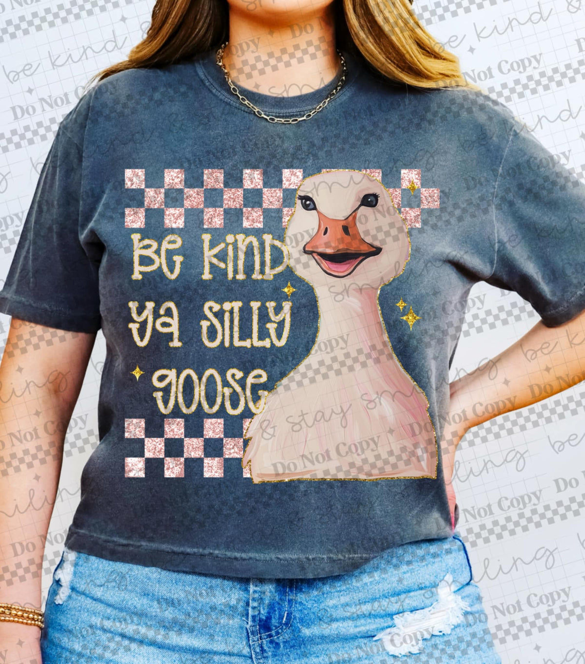 Be Kind Silly Goose (CMLD) DTF transfer