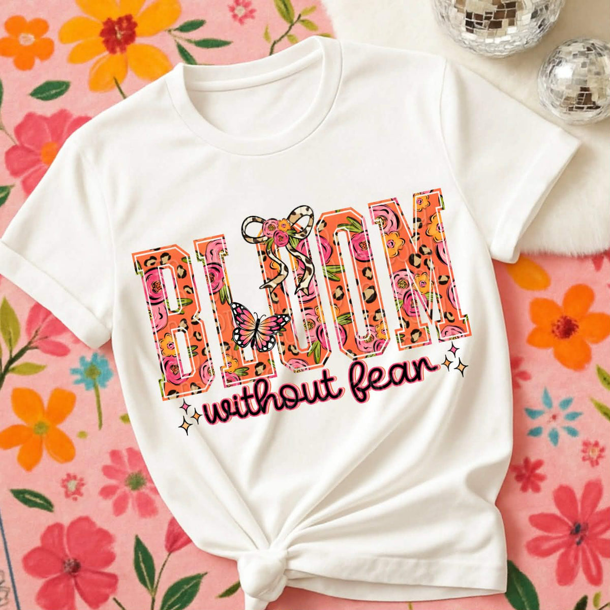 Bloom without fear (DWS) DTF Transfer