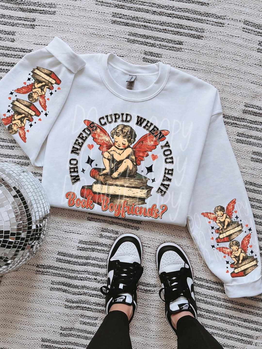 Who needs Cupid when you have book boyfriends FRONT ONLY (PH) 73302 DTF transfer