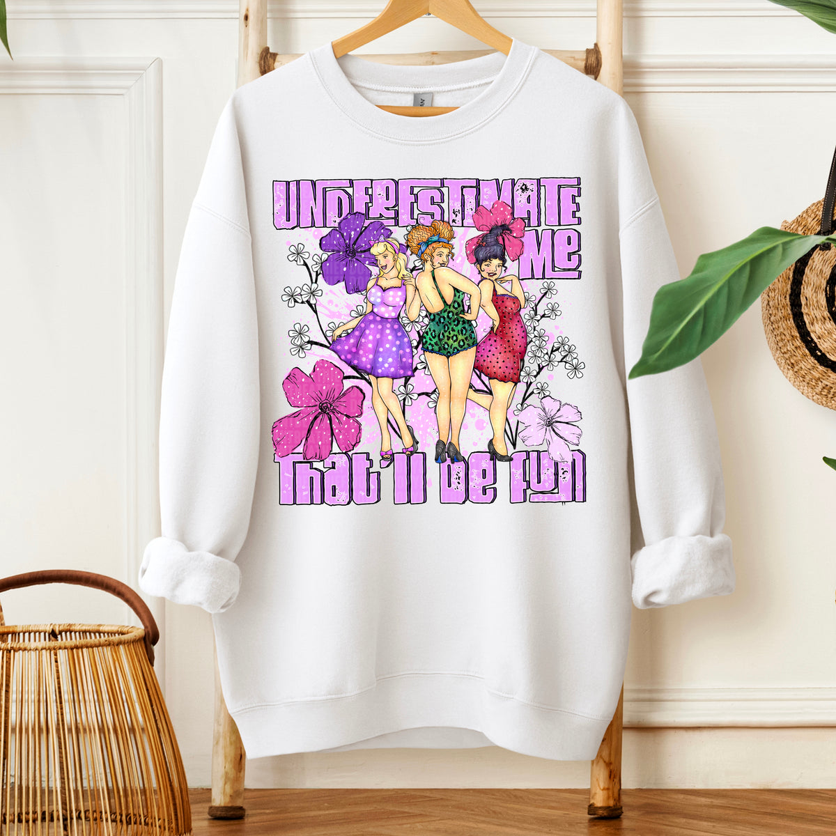 Underestimate me That’ll be fun 113303 DTF transfer