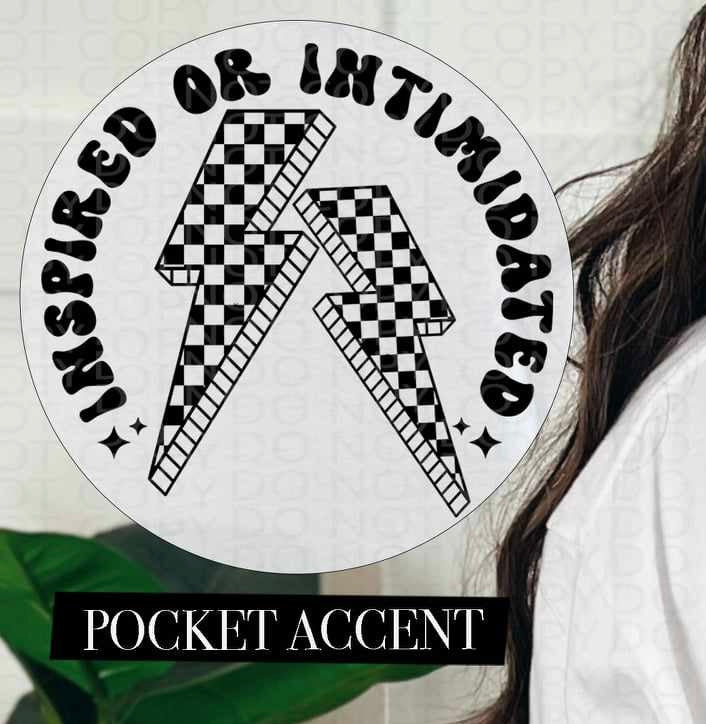 Inspired or intimidated BLACK pocket (HW) 73556 DTF transfer