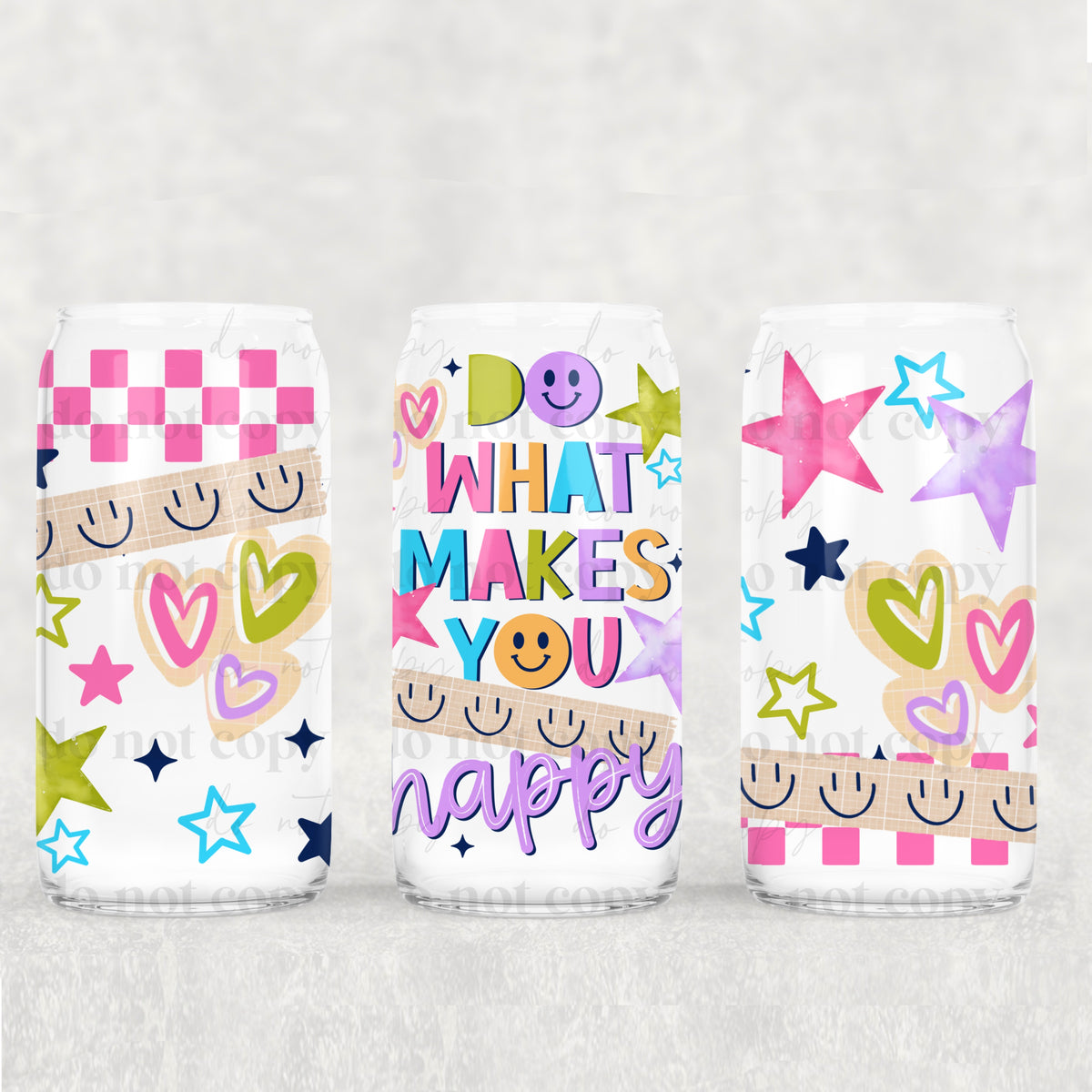 Do what makes you happy (CSC) UV DTF WRAP