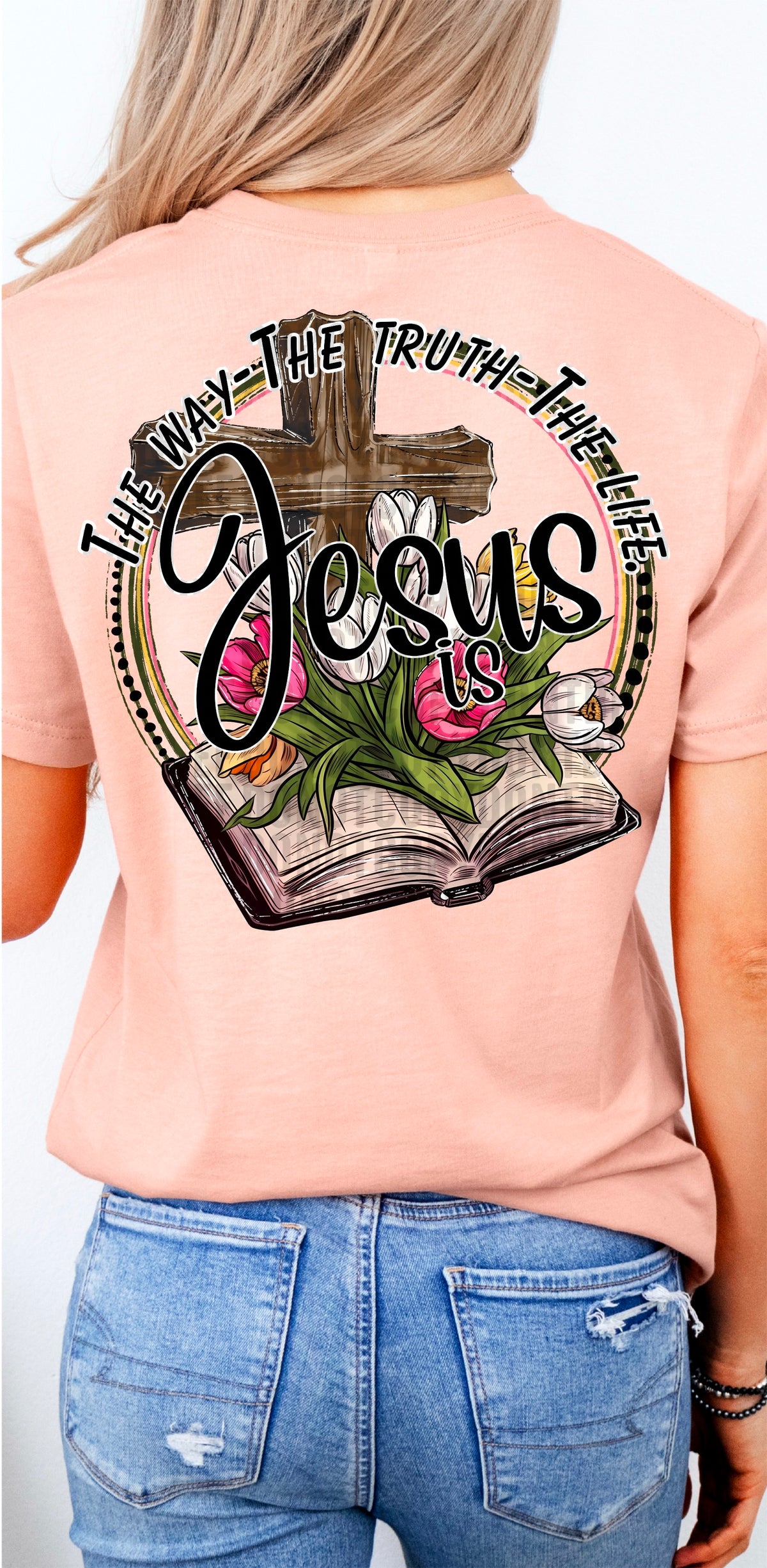 Jesus is the way the truth the life 103526 DTF transfer