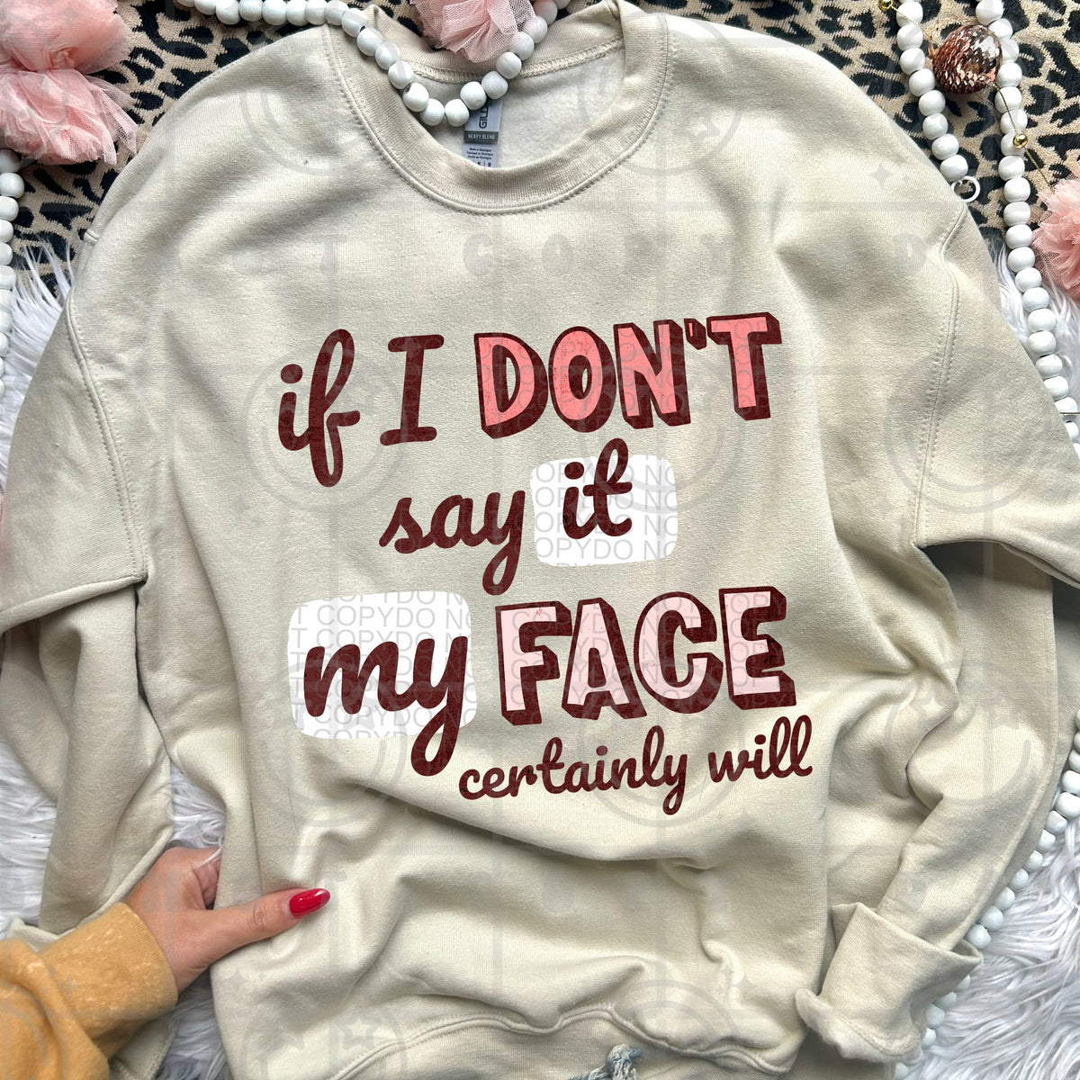 If I don’t say it my face will (HW) DTF TRANSFER