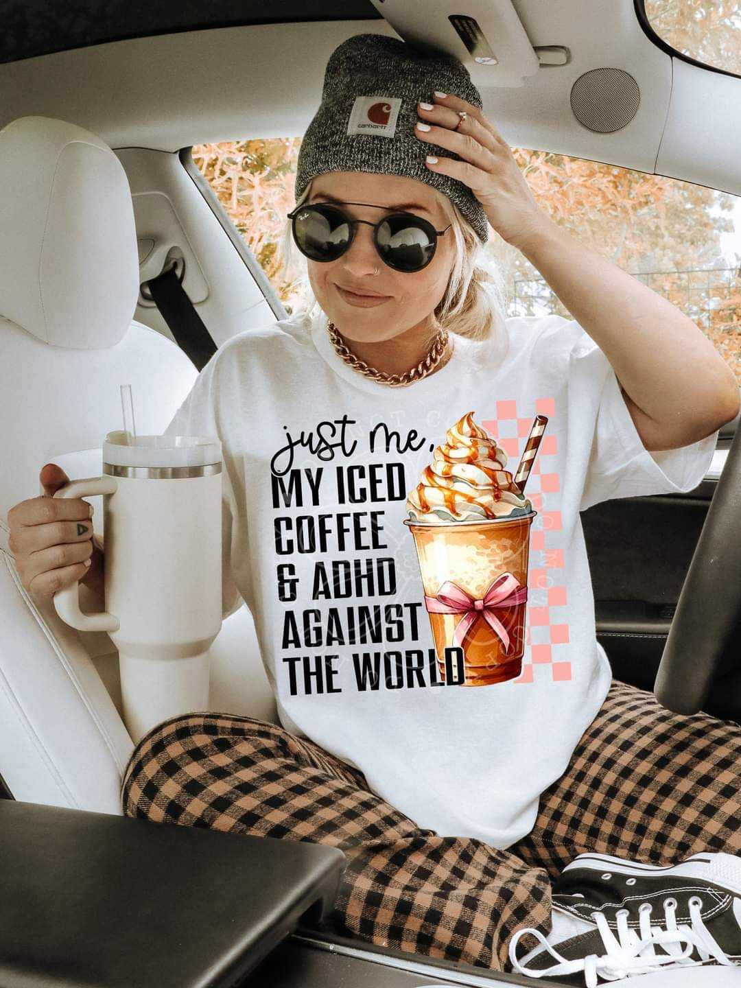 Just me my iced coffee & ADHD against the world (LYTTLE) 55993 DTF transfer