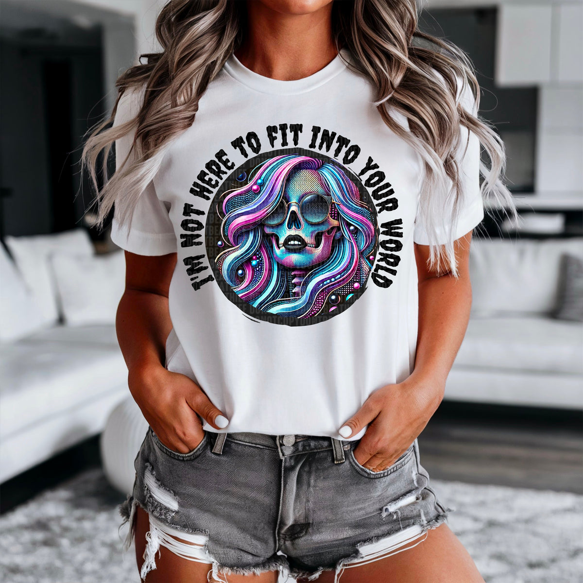 I’m not here to fit into your world 90396 DTF transfer