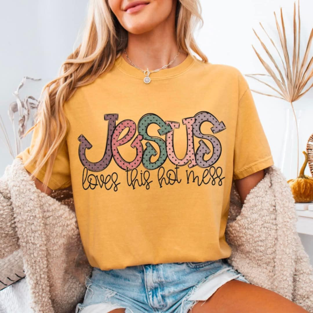 Jesus loves this hot mess 85785 DTF transfer