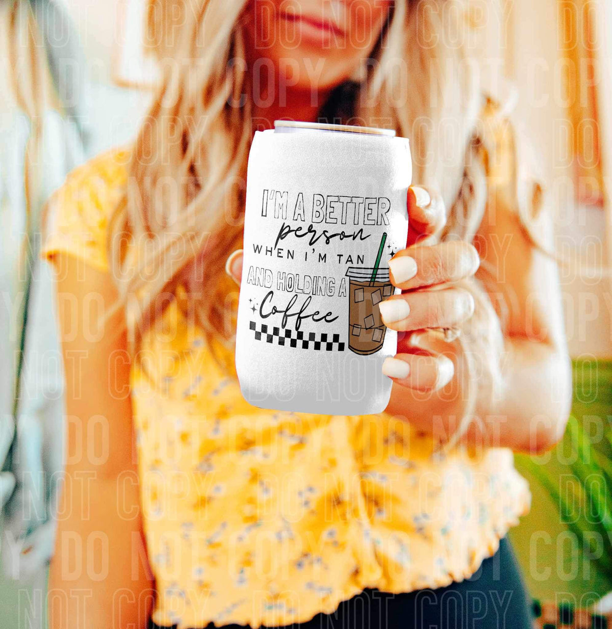 I’m a better person when I’m tan and holding a coffee (SBB) 34394 DTF Transfer