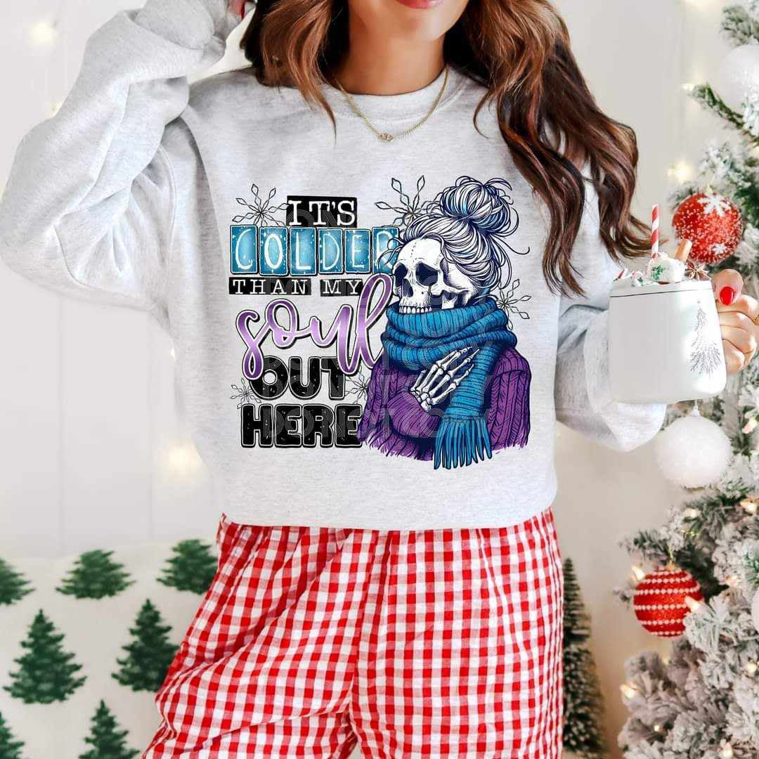 It’s colder than my soul out here (PH) 65630 DTF transfer