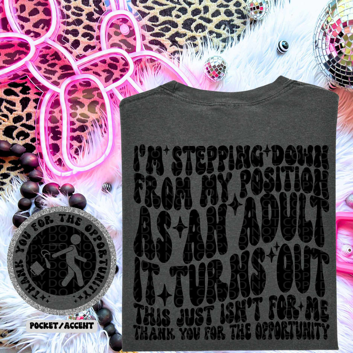 I’m stepping down from my position as an adult this just isn’t for me thank you for the opportunity BLACK BACK (HW) 70679 DTF transfer