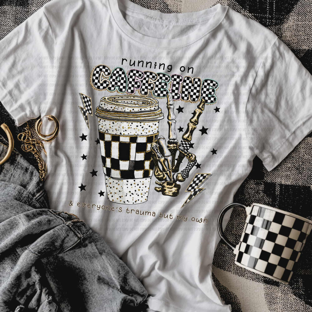 Caffeine and everyone’s trauma except my own (REVEL) DTF Transfer