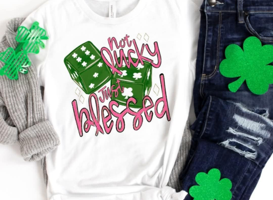 Not lucky just blessed dice (S&G) 87825 DTF transfer