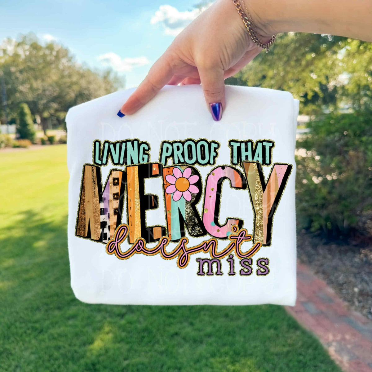 Living Proof that mercy doesn’t miss EXCLUSIVE DTF Transfer