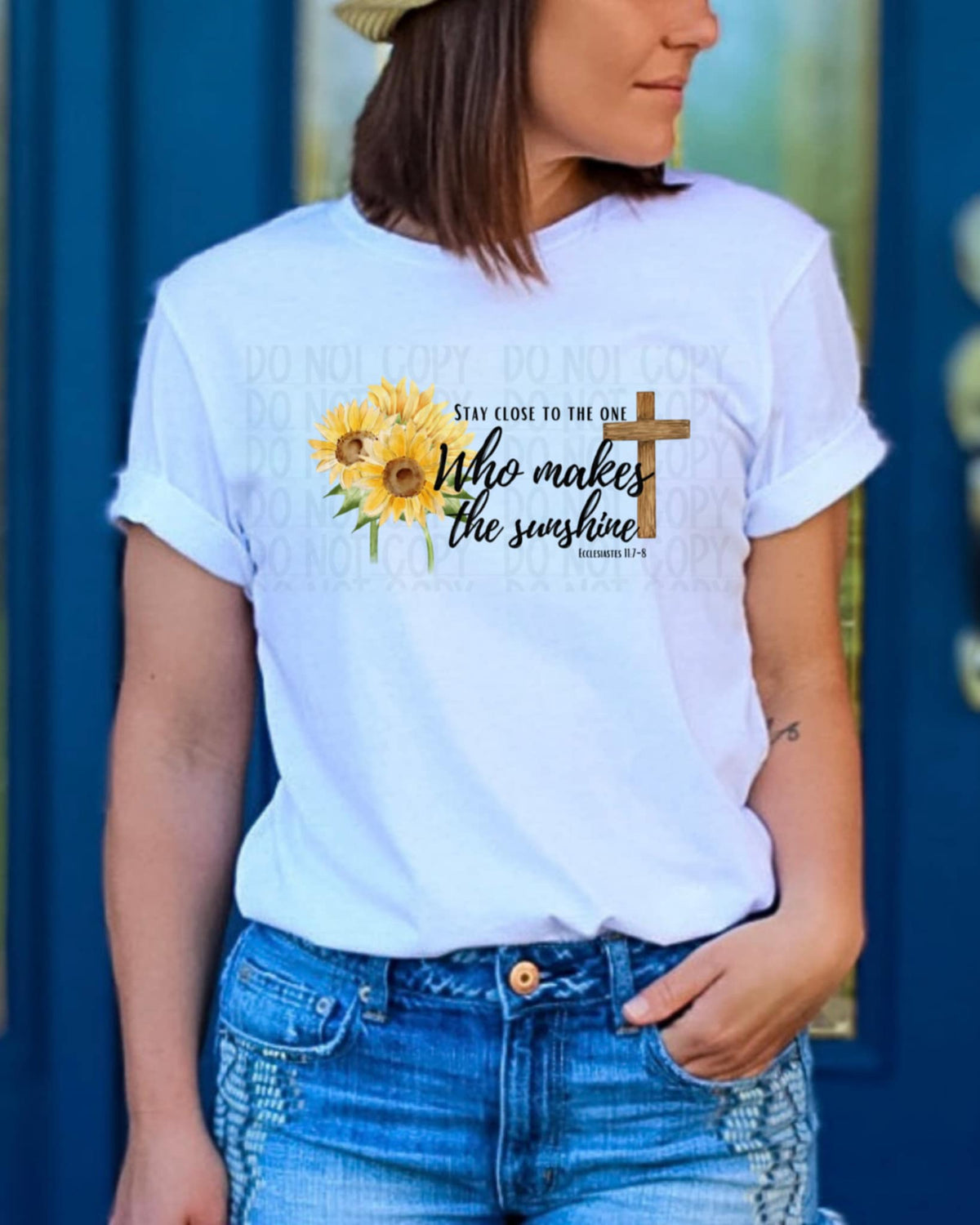 Stay close to the one who makes sunshine 94581 DTF transfer