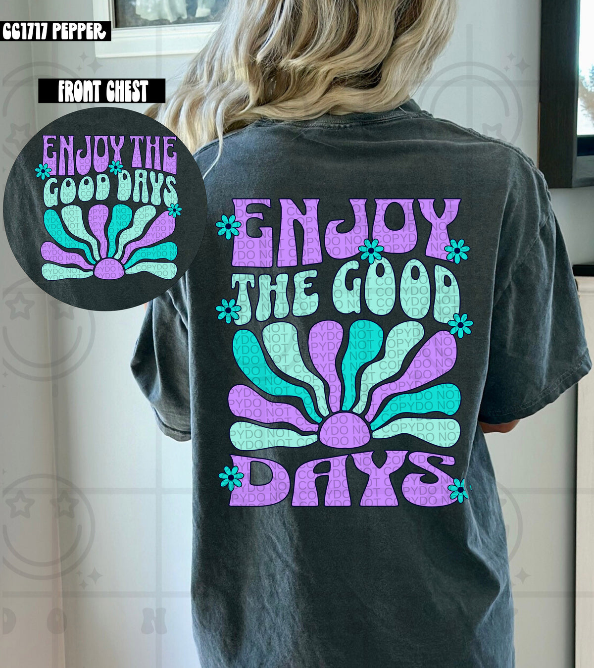 Enjoy the good days BACK (HW) 99467 DTF transfer