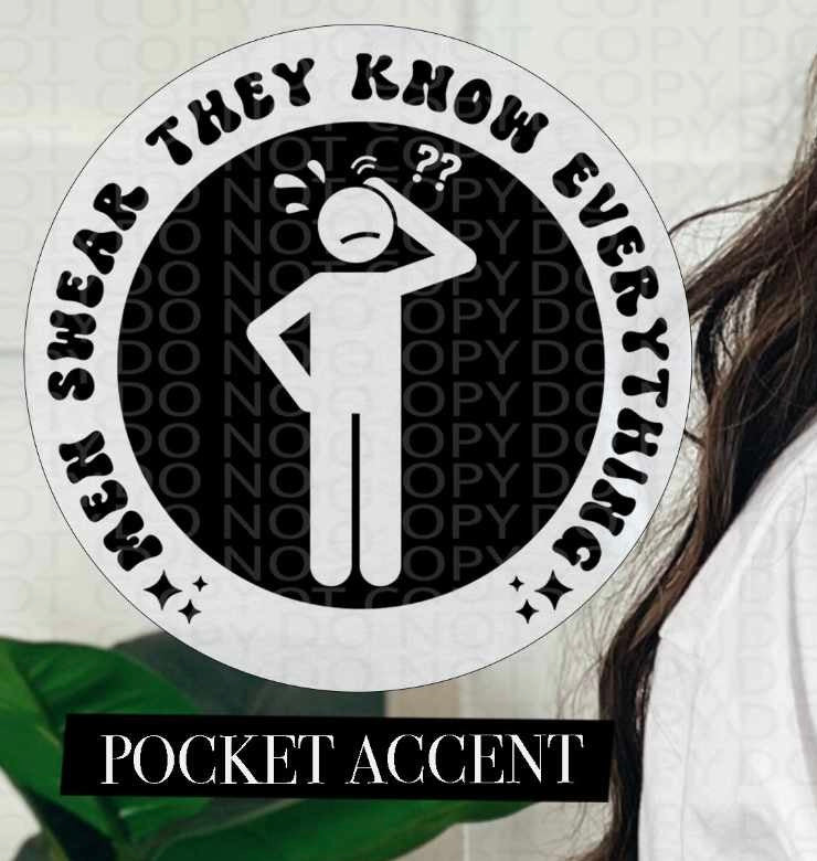 Men swear they know everything BLACK pocket (HW) 84670 DTF transfer